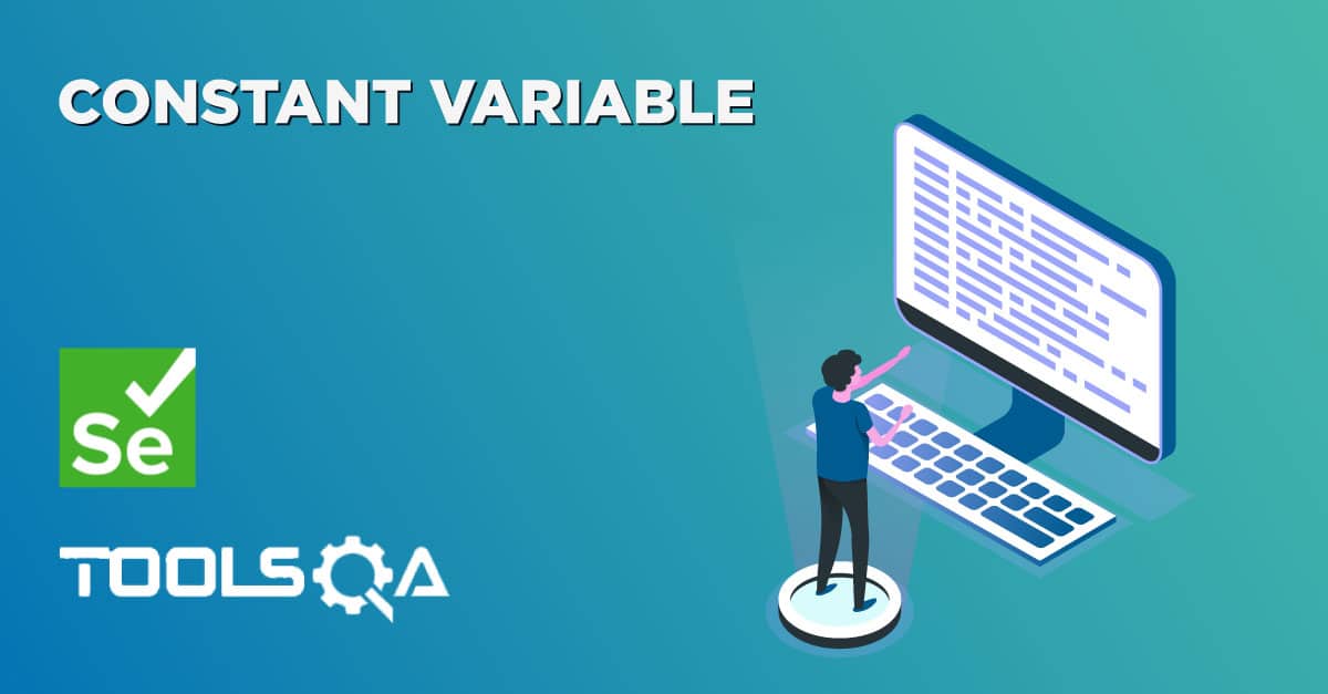 Set up Constant Variables in Selenium Automation Framework | ToolsQA